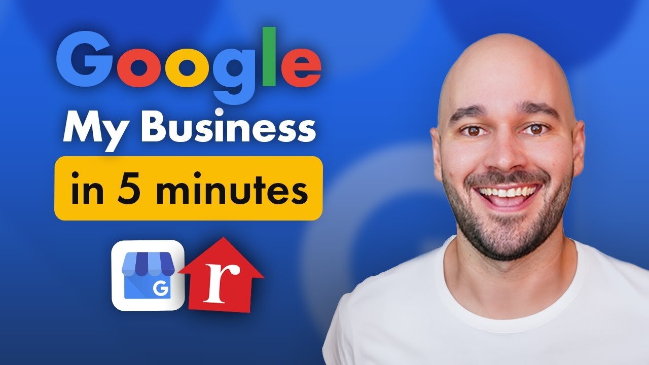 Eric Preston in front of a blue background. Title: "Google My Business in 5 Minutes". Google My Business logo and icon of a red house with an "r".