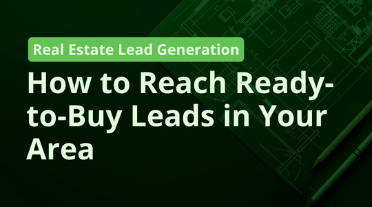 How to Reach Ready-to-Buy Leads in Your Area