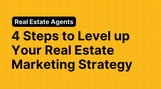 4 Steps to Level up Your Real Estate Marketing Strategy in 2024