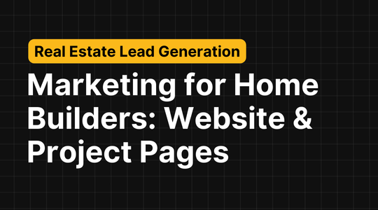 Online Marketing for Home Builders: Website & Project Pages