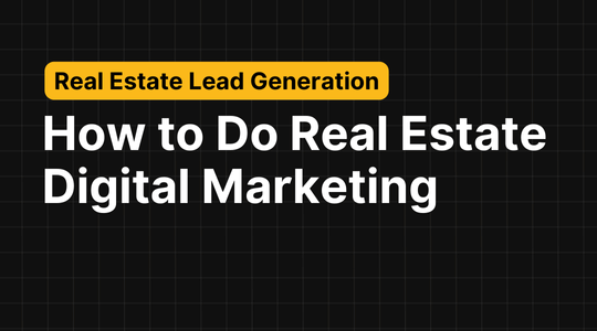 How to Do Real Estate Digital Marketing