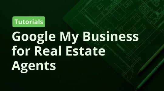 Tutorial: Google My Business for Real Estate Agents