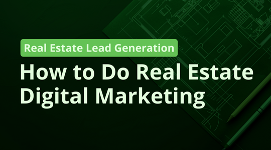 How to Do Real Estate Digital Marketing